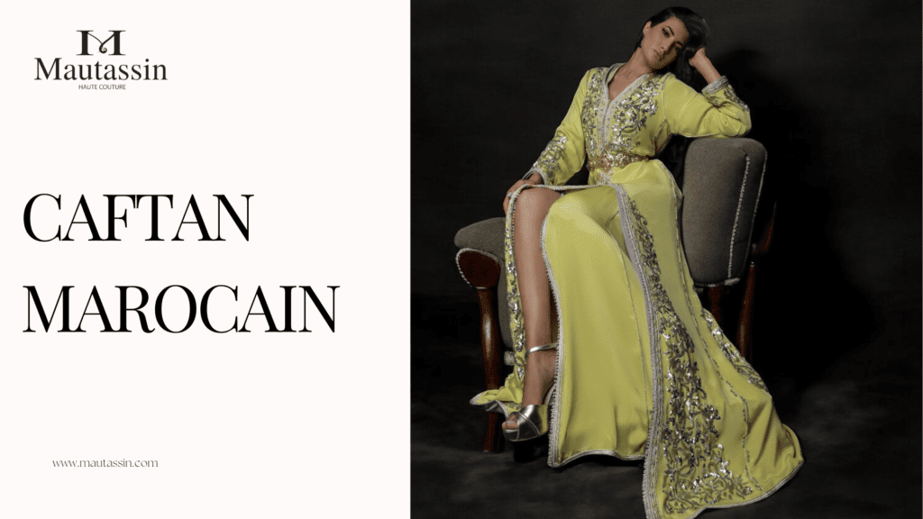 La Broderie Marocaine : L’Art et le Luxe du Caftan