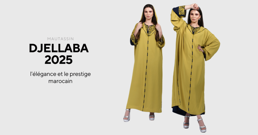 Djellaba de Luxe 2025 : Le Chic Marocain Réinventé