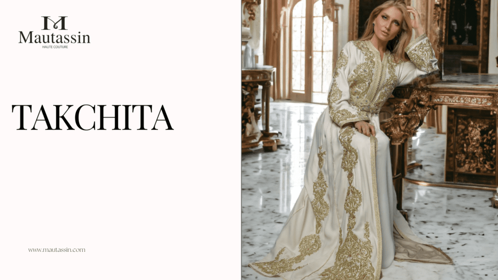 تاريخ الطاكشيتة المغربية وتطورها في عالم الموضة