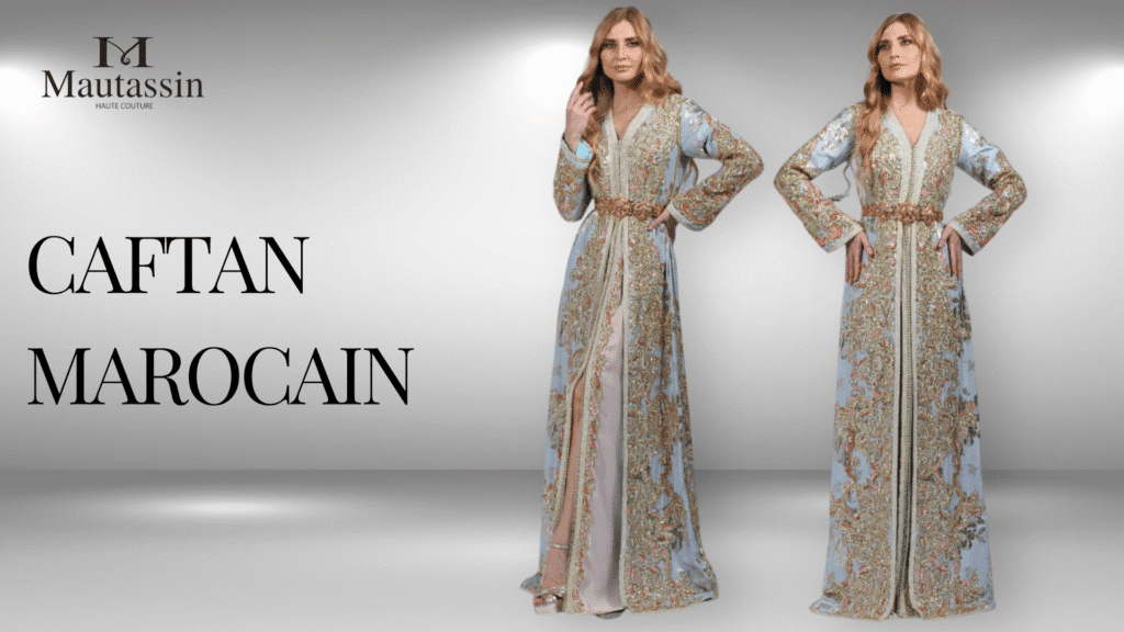 Caftan prix Maroc : 7 raisons d’adorer ces merveilles haute couture